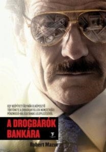 A DROGBÁRÓK BANKÁRA