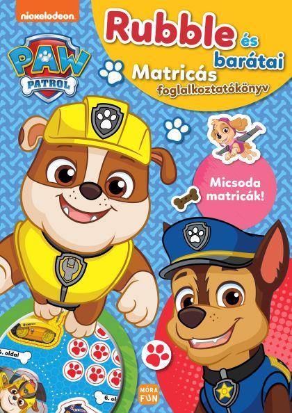 MANCS ŐRJÁRAT - RUBBLE ÉS BARÁTAI (MATRICÁS FOGLALKOZTATÓKÖNYV)