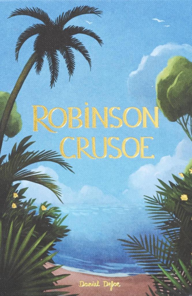 ROBINSON CRUSOE (WORDSWORTH COLLECTOR\"S EDITIONS)