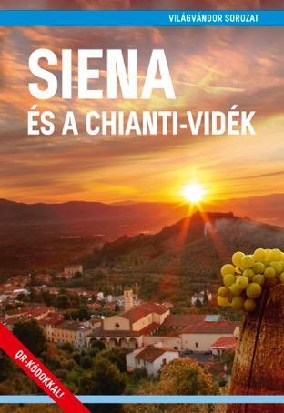 SIENA ÉS A CHIANTI-VIDÉK - VILÁGVÁNDOR SOROZAT