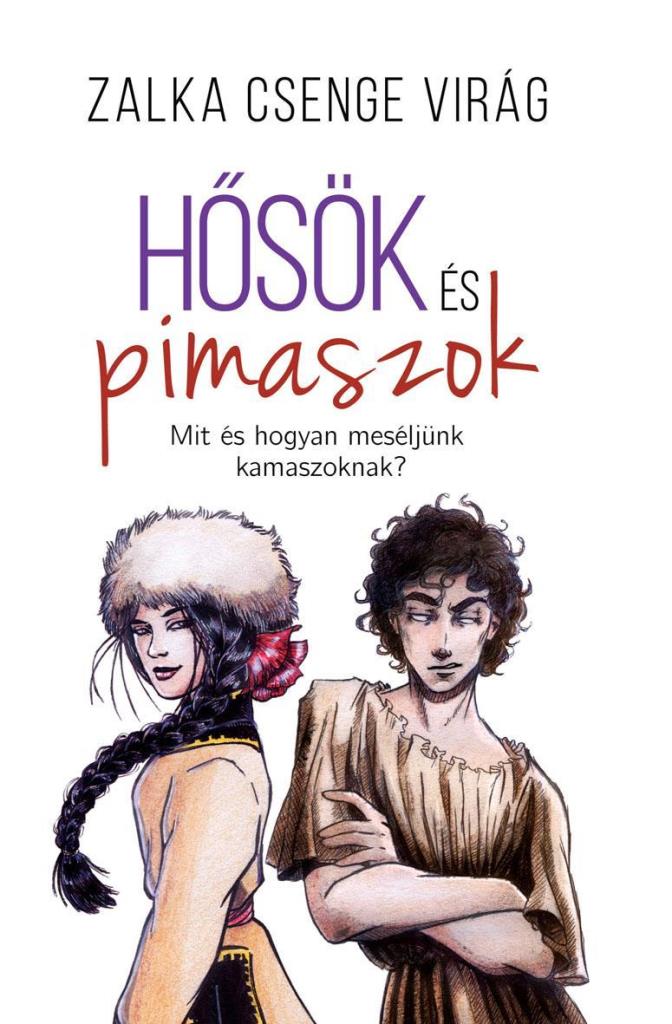 HŐSÖK ÉS PIMASZOK