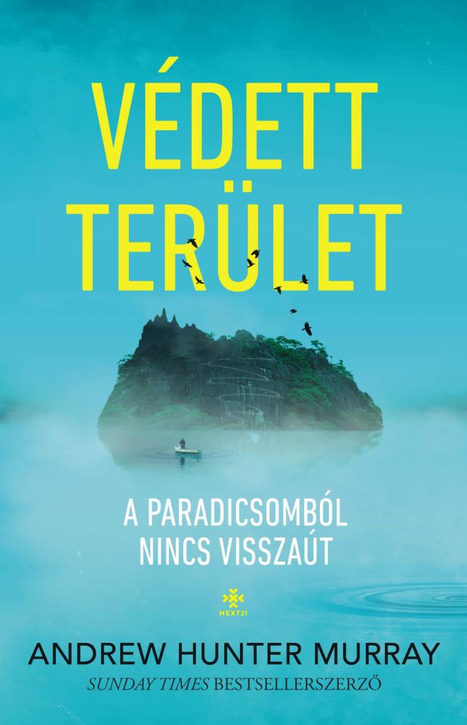 VÉDETT TERÜLET - A PARADICSOMBÓL NINCS VISSZAÚT