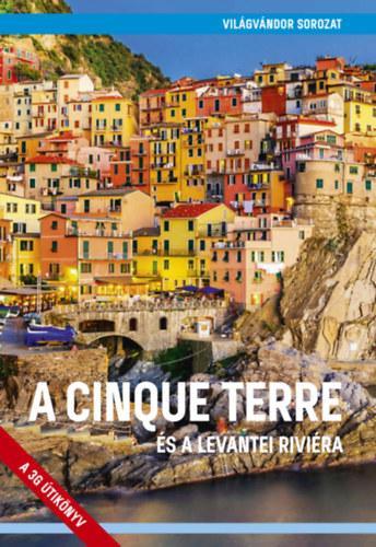 A CINQUE TERRE ÉS A LEVANTEI RIVIÉRA - VILÁGVÁNDOR SOROZAT