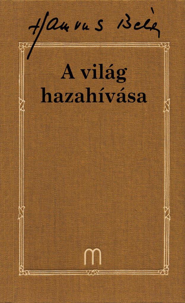 A VILÁG HAZAHÍVÁSA - 33. MŰVE -
