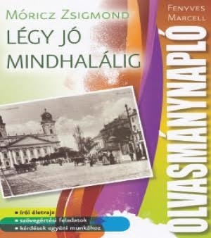 LÉGY JÓ MINDHALÁLIG - OLVASMÁNYNAPLÓ