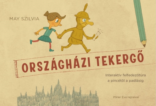 ORSZÁGHÁZI TEKERGŐ (FOGLALKOZTATÓ FÜZET)