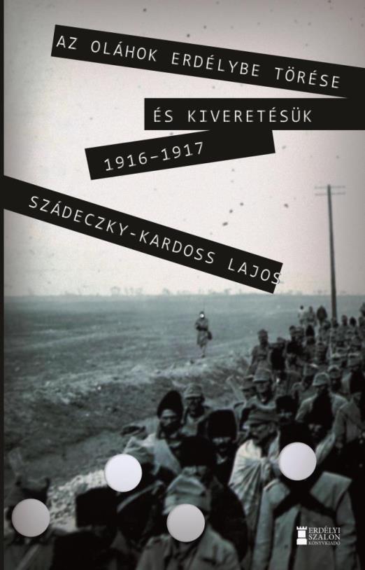 AZ OLÁHOK ERDÉLYBE TÖRÉSE ÉS KIVERETÉSÜK 191617