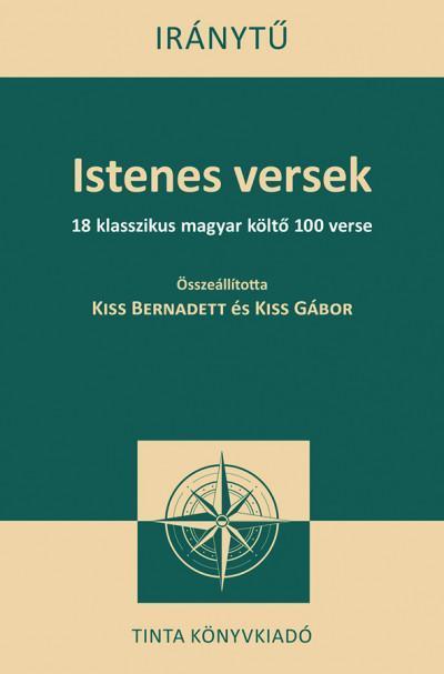 ISTENES VERSEK - 18 KLASSZIKUS MAGYAR KÖLTŐ 100 VERSE