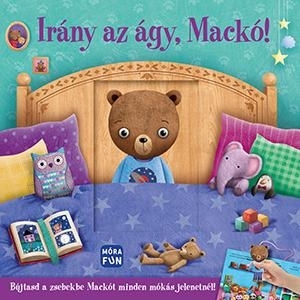 IRÁNY AZ ÁGY, MACKÓ!