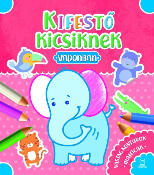 KIFESTŐ KICSIKNEK - VADONBAN