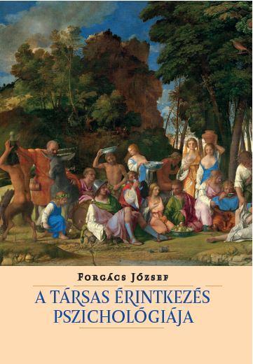A TÁRSAS ÉRINTKEZÉS PSZICHOLÓGIÁJA