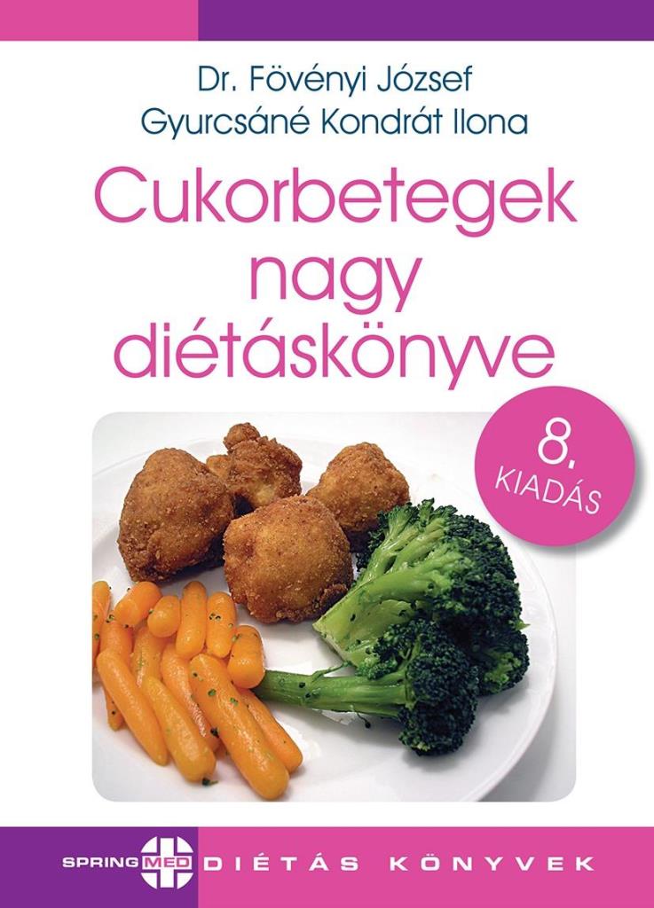 CUKORBETEGEK NAGY DIÉTÁSKÖNYVE - 8. ÁTDOLG. KIADÁS