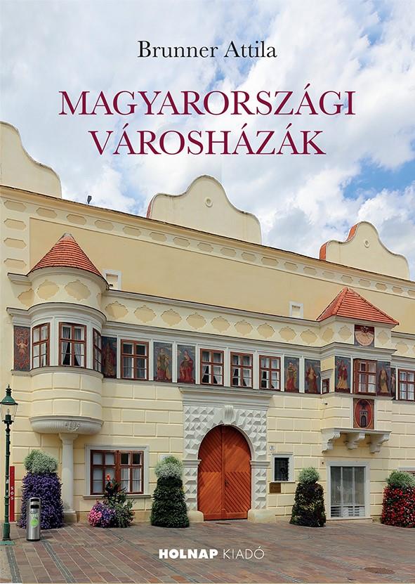 MAGYARORSZÁGI VÁROSHÁZÁK