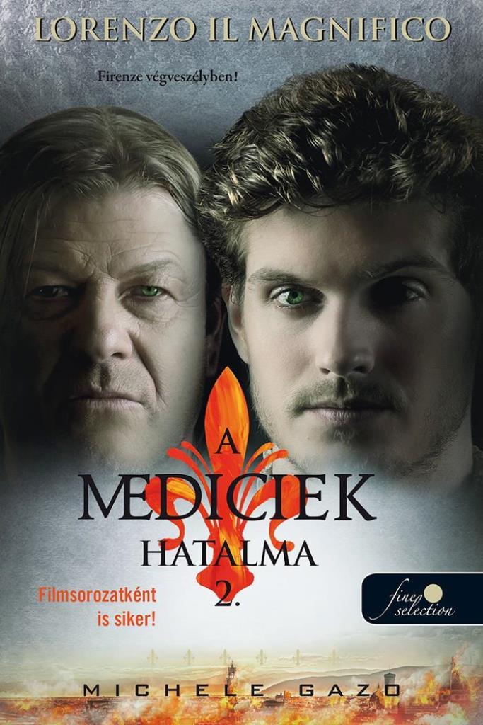 A MEDICIEK HATALMA 2.- LORENZO IL MAGNIFICO