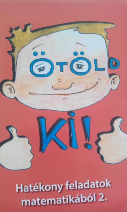 ÖTÖLD KI! - HATÉKONY FELADATOK MATEMATIKÁBÓL 2.