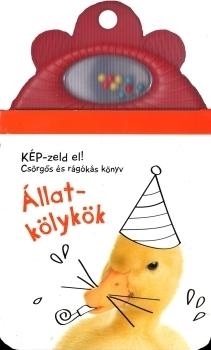 KÉP-ZELD EL! - ÁLLATKÖLYKÖK (CSÖRGŐS ÉS RÁGÓKÁS KÖNYV)