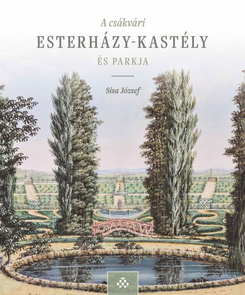 A CSÁKVÁRI ESTERHÁZY-KASTÉLY ÉS PARKJA