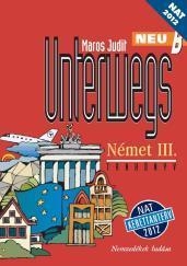 UNTERWEGS NEU B NÉMET III. TANKÖNYV (NAT)