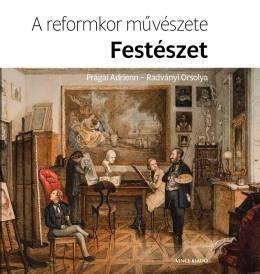 A REFORMKOR MŰVÉSZETE: FESTÉSZET