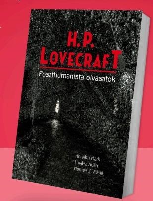 H. P. LOVECRAFT. POSZTHUMANISTA OLVASATOK