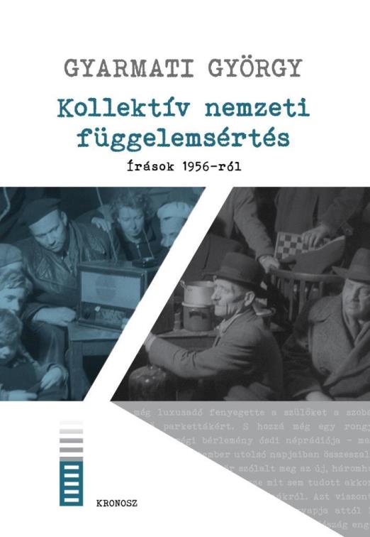KOLLEKTÍV NEMZETI FÜGGELEMSÉRTÉS - ÍRÁSOK 1956-RÓL