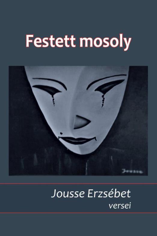 FESTETT MOSOLY - JOUSSE ERZSÉBET VERSEI