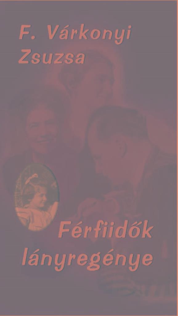 FÉRFIIDŐK LÁNYREGÉNYE