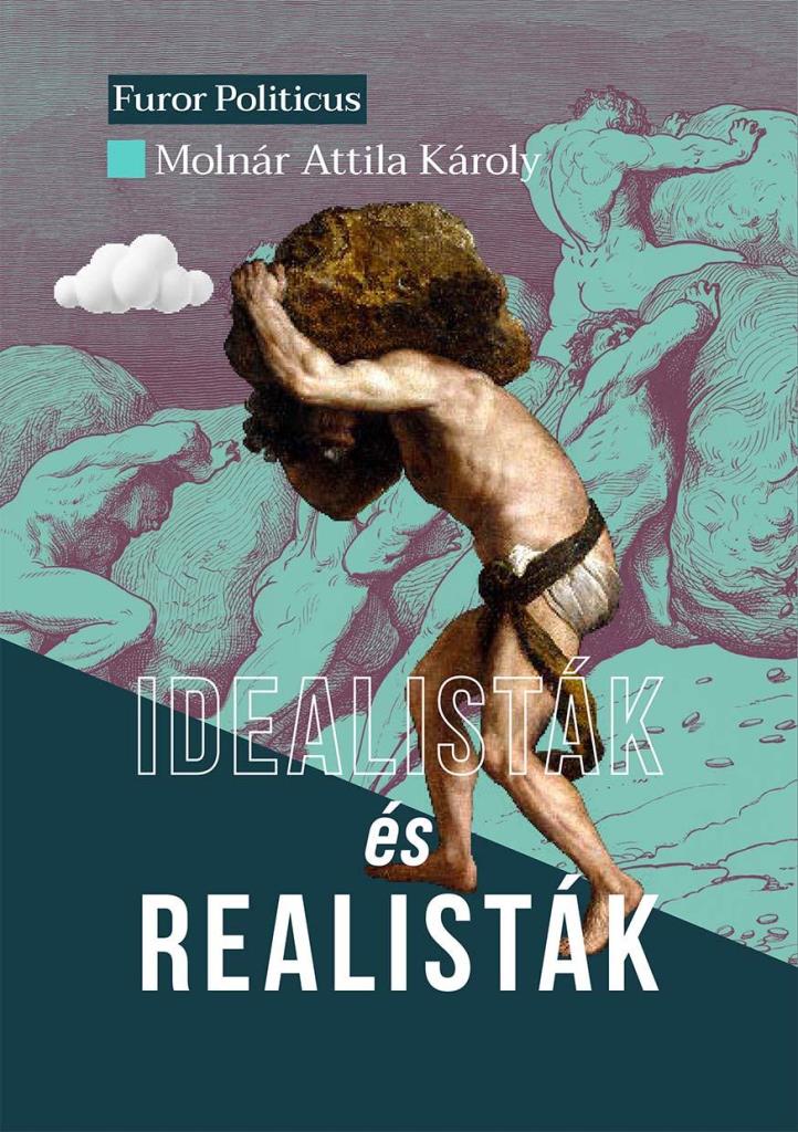 IDEALISTÁK ÉS REALISTÁK