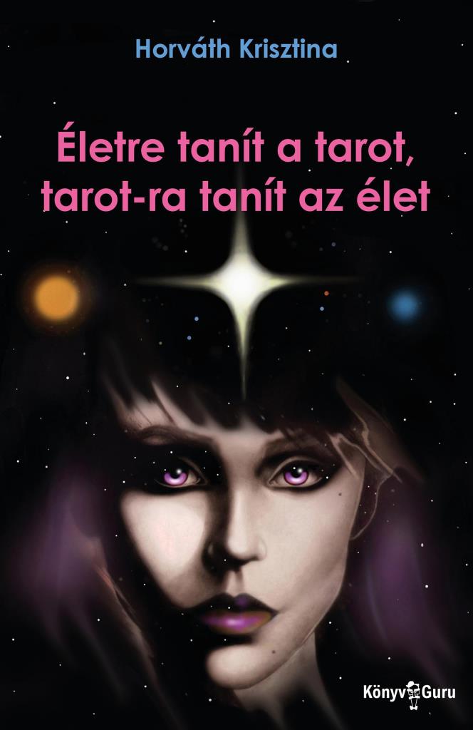 ÉLETRE TANÍT A TAROT, TAROT-RA TANÍT AZ ÉLET