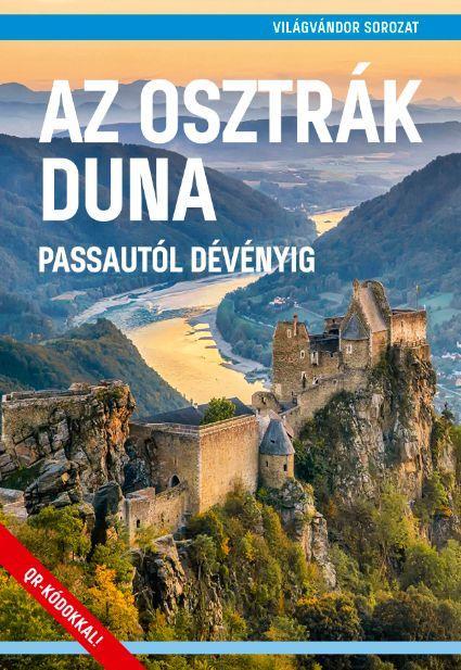 AZ OSZTRÁK DUNA - PASSAUTÓL DÉVÉNYIG - VILÁGVÁNDOR SOROZAT