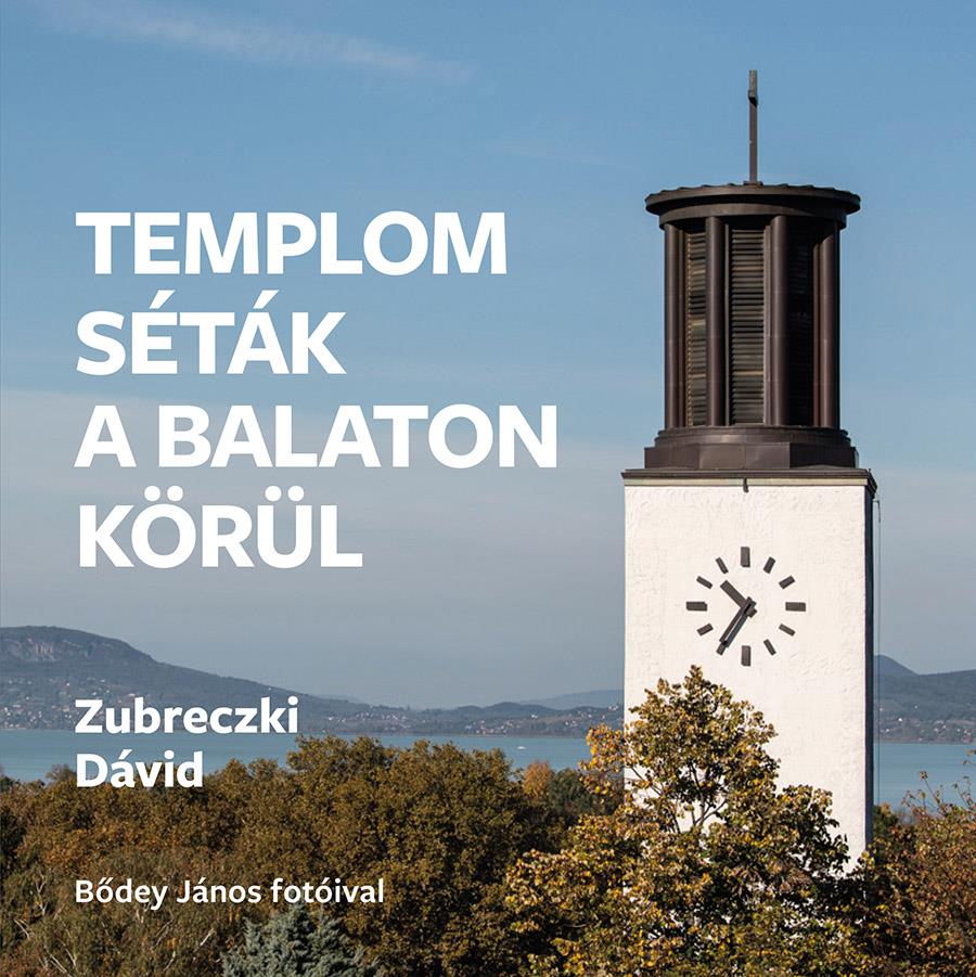 TEMPLOMSÉTÁK A BALATON KÖRÜL