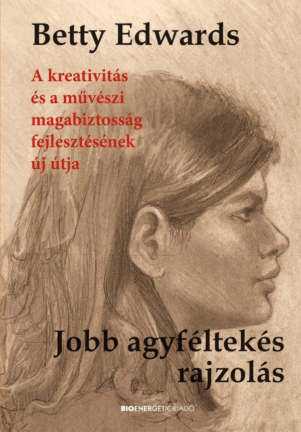 JOBB AGYFÉLTEKÉS RAJZOLÁS - ÁTDOLGOZOTT KIADÁS, 2018
