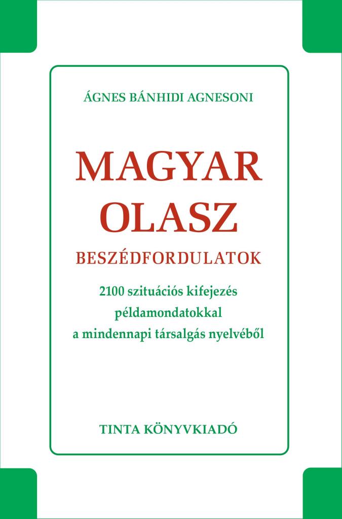 MAGYAR-OLASZ BESZÉDFORDULATOK