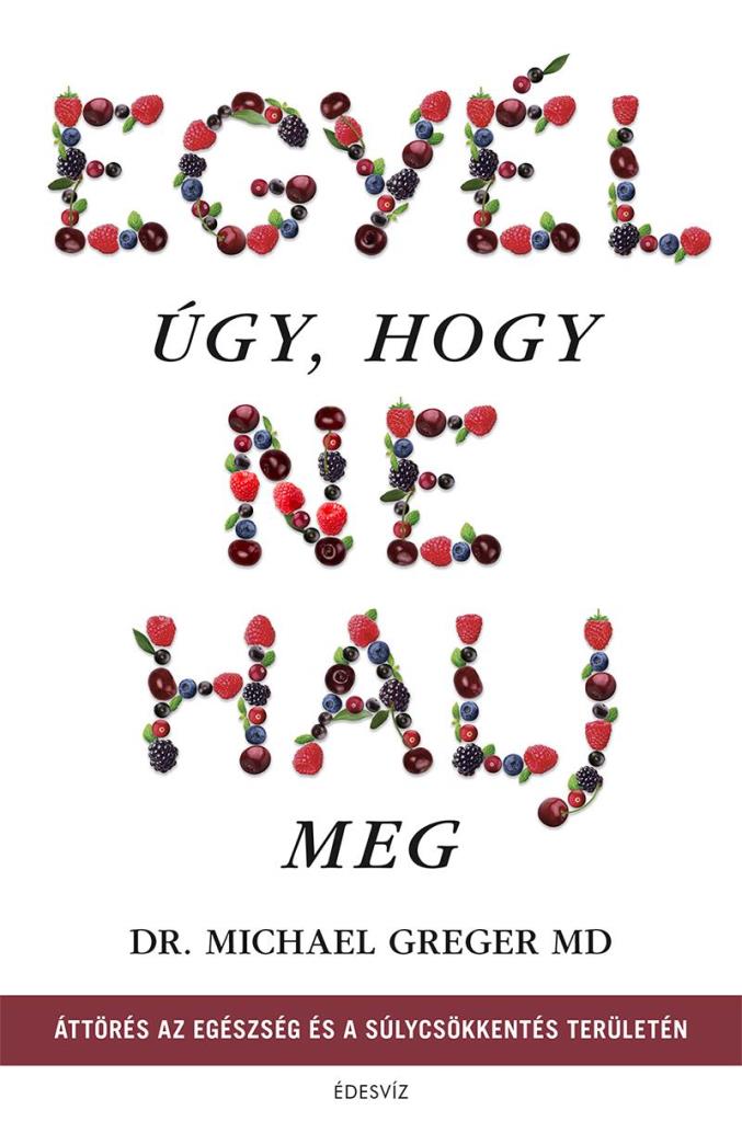 EGYÉL ÚGY, HOGY NE HALJ MEG - FŰZÖTT