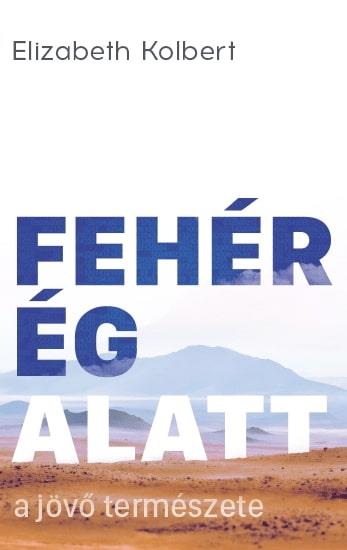 FEHÉR ÉG ALATT - A JÖVŐ TERMÉSZETE