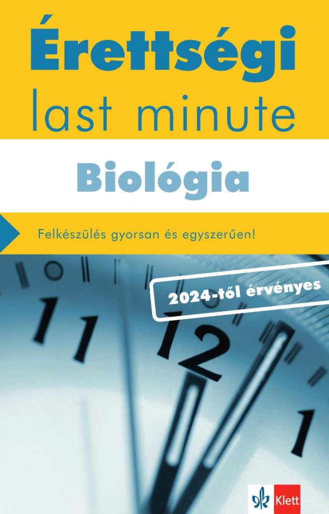 ÉRETTSÉGI LAST MINUTE - BIOLÓGIA (2024-TŐL ÉRVÉNYES)