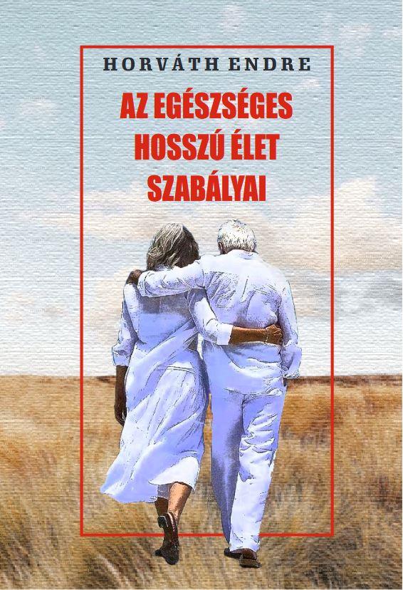 AZ EGÉSZSÉGES HOSSZÚ ÉLET SZABÁLYAI