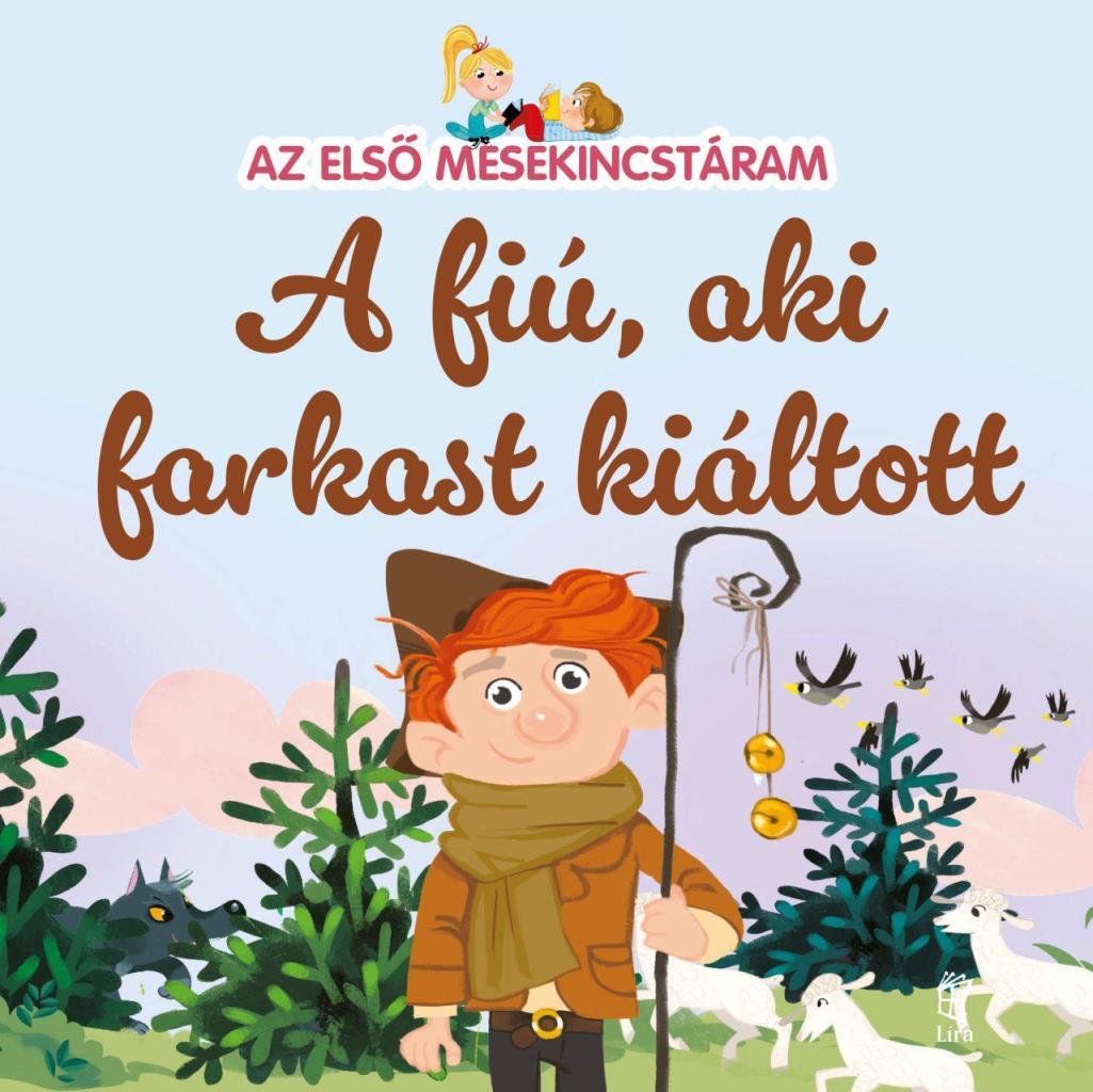 A FIÚ, AKI FARKAST KIÁLTOTT - AZ ELSŐ MESEKINCSTÁRAM 42.