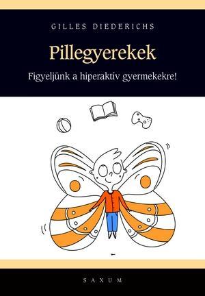 PILLEGYEREKEK - GYAKORLATOK HIPERAKTÍV GYEREKEK RÉSZÉRE