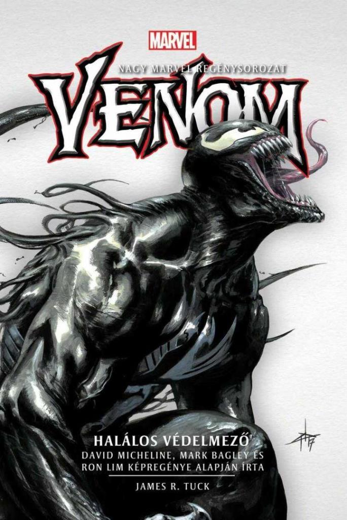 VENOM: HALÁLOS VÉDELMEZŐ (MARVEL REGÉNYSOROZAT)