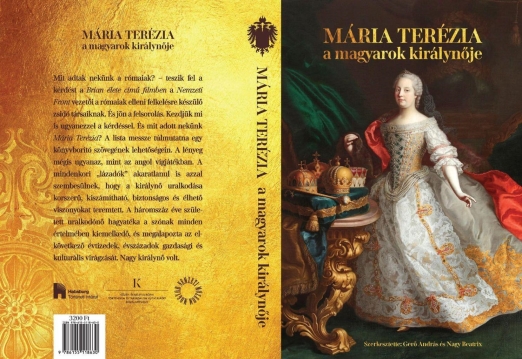 MÁRIA TERÉZIA - A MAGYAROK KIRÁLYNŐJE