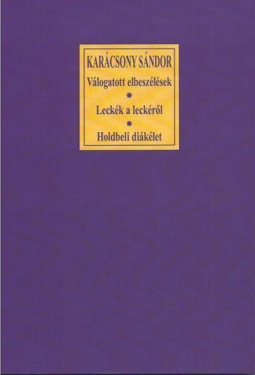 VÁLOGATOTT ELBESZÉLÉSEK - LECKÉK A LECKÉRŐL - HOLDBELI DIÁKÉLET