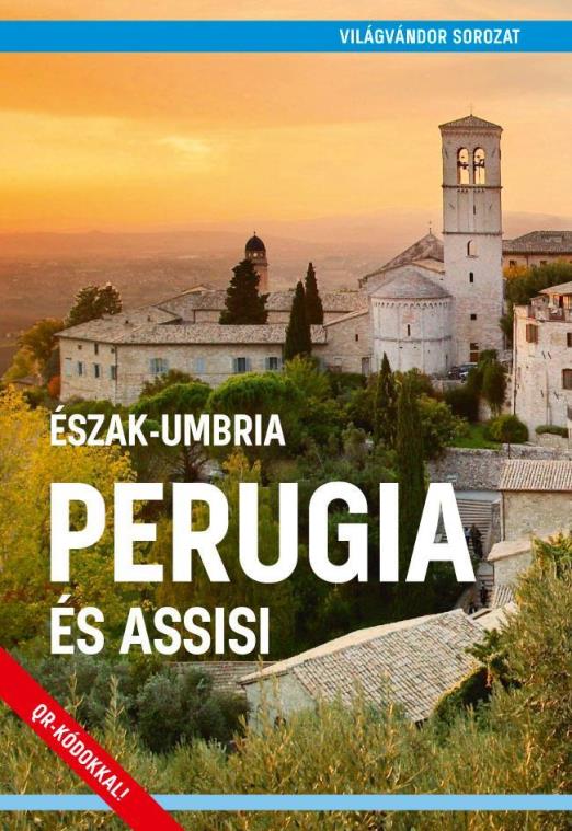 ÉSZAK-UMBRIA PERUGIA ÉS ASSISI - VILÁGVÁNDOR SOROZAT