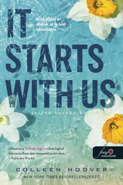 IT STARTS WITH US - VELÜNK KEZDŐDIK (IT ENDS WITH US 2.) KÖTÖTT