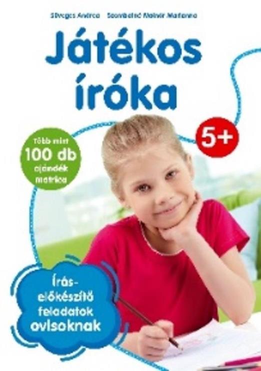 JÁTÉKOS ÍRÓKA - ÍRÁSELŐKÉSZÍTŐ FELADATOK OVISOKNAK