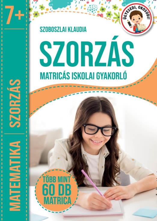 SZORZÁS - MATRICÁS ISKOLAI GYAKORLÓ (7+)