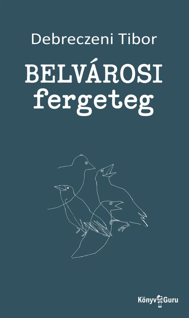 BELVÁROSI FERGETEG