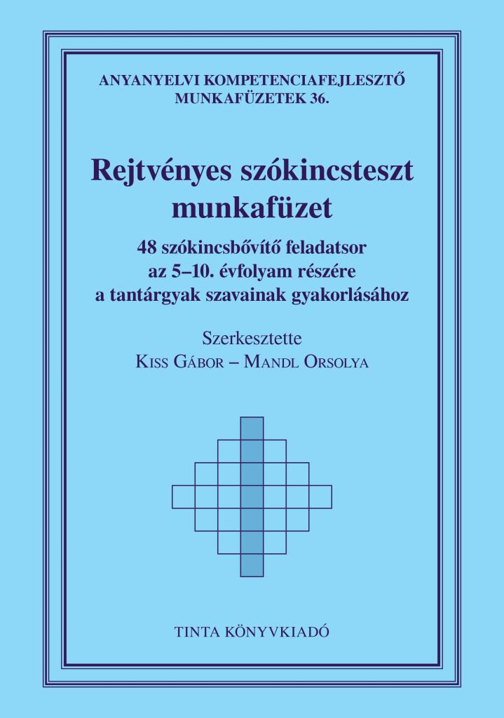 REJTVÉNYES SZÓKINCSTESZT MUNKAFÜZET - 48 SZÓKINCSBŐVÍTŐ FELADATSOR