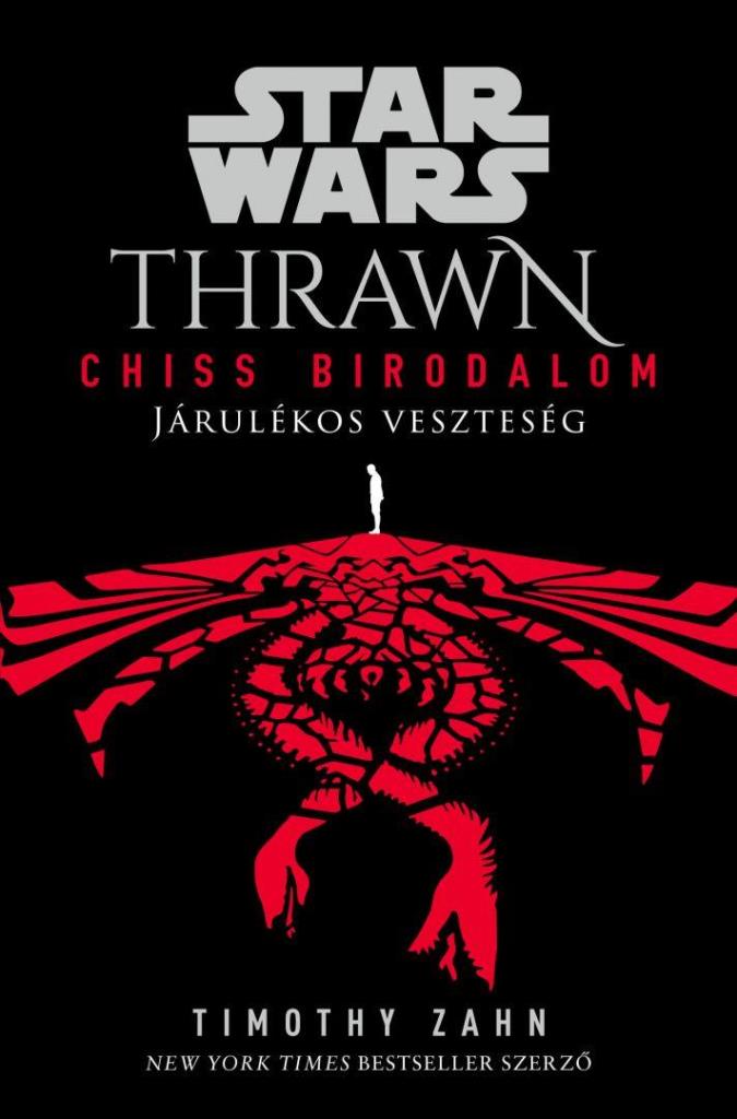 STAR WARS: THRAWN - CHISS BIRODALOM - JÁRULÉKOS VESZTESÉG