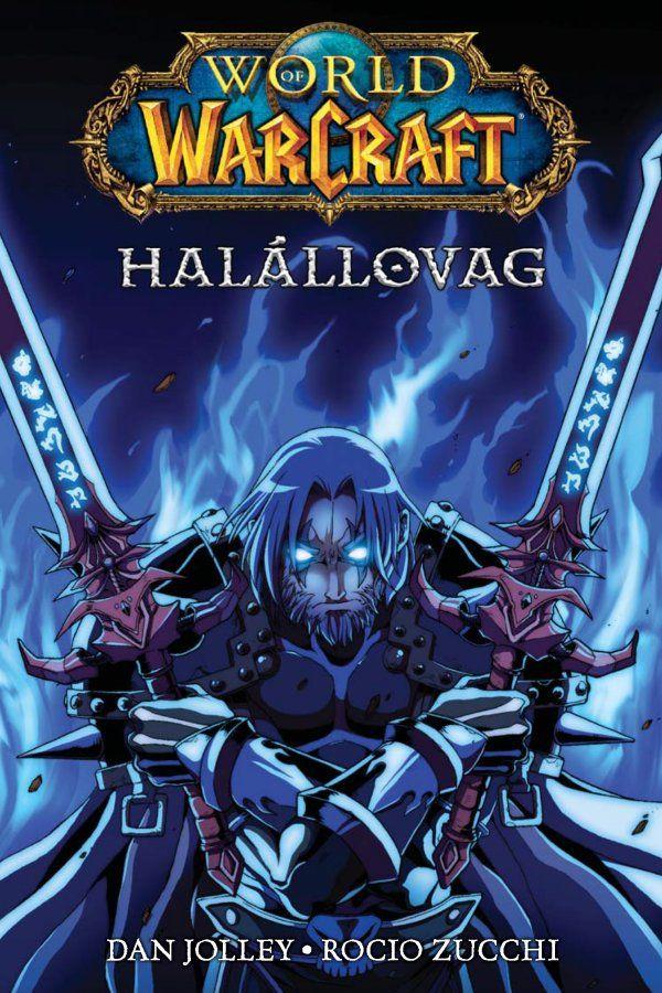 WORLD OF WARCRAFT: HALÁLLOVAG (MANGA)